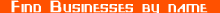 Find Businesses by name